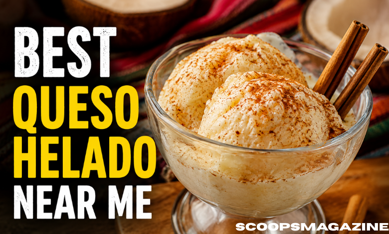 Best Queso Helado Near Me: How to Find an Authentic Peruvian Frozen Dessert
